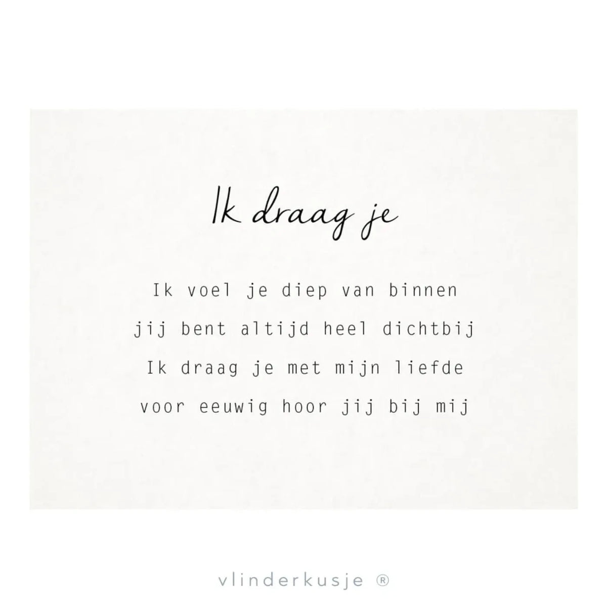 Witte kaart ‘Ik draag je’ uit Gedichtendoosje Vol Troost, met een gedicht over liefde en blijvende verbondenheid.